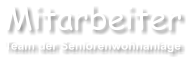 Mitarbeiter Team der Seniorenwohnanlage